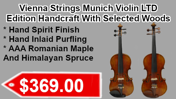Vienna Strings Munich LTD Edition handcraft with selected woods violins on sale