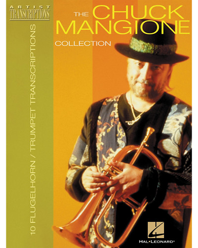 The Chuck Mangione Collection for Trumpet and Flugelhorn