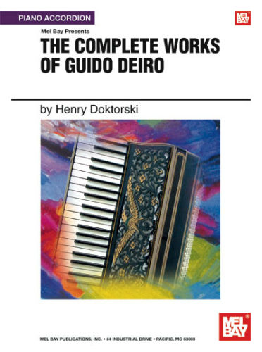 The Complete Works of Guido Deiro for Piano Accordion