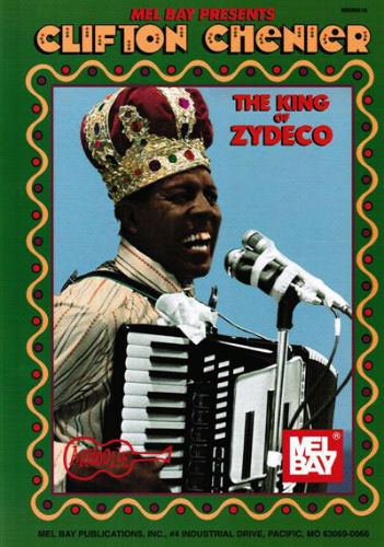 Clifton Chenier King of Zydeco for Piano Accordion