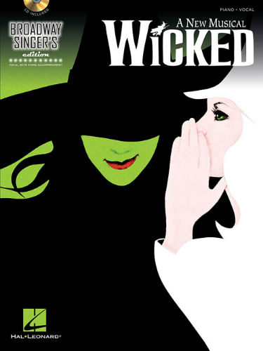 Wicked - Broadway Singer's Edition Series
