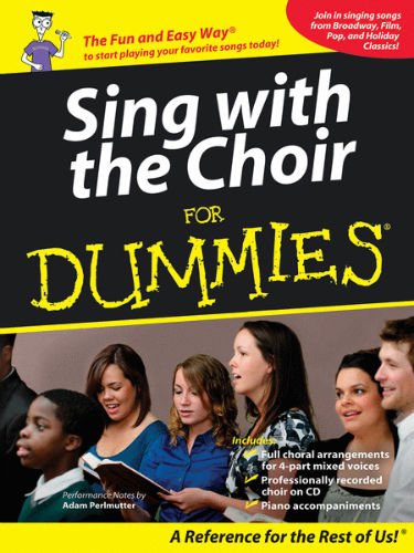 Sing with the Choir for Dummies - Dummies Collections Series