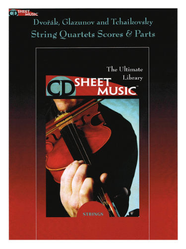 Dvorák, Glazunov and Tchaikovsky String Quartets Score and Parts - CD Sheet Music Series - CD-ROM