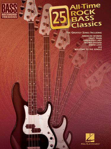 25 All-Time Rock Bass Classics - Bass Recorded Versions