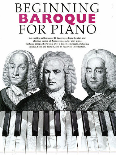 Beginning Baroque for Piano - Beginning Piano Series