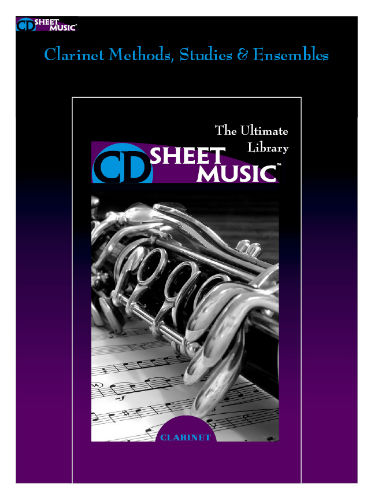 Clarinet Methods, Studies and Ensembles - The Ultimate Collection - CD Sheet Music Series - CD-ROM