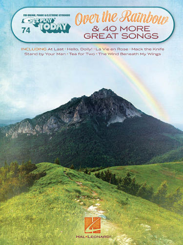 Over the Rainbow & 40 More Great Songs - E-Z Play Today Series Volume 74