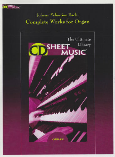 Bach - Complete Works for Organ - CD Sheet Music Series - CD-ROM