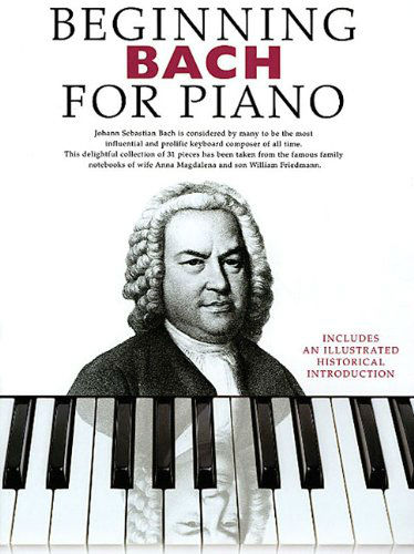 Beginning Bach for Piano - Beginning Piano Series