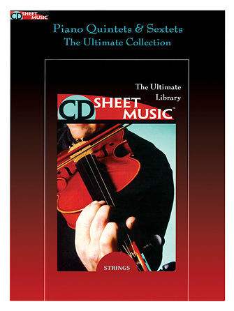 Piano Quintets & Sextets - The Ultimate Collection - CD Sheet Music Series - CD-ROM