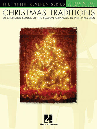 Christmas Traditions - The Phillip Keveren Series
