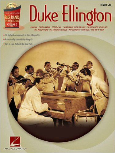 Duke Ellington – Tenor Sax - Big Band Play-Along Series Volume 3