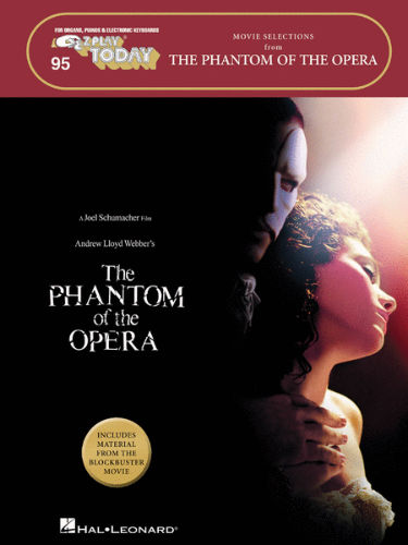 The Phantom of the Opera – Movie Selections - E-Z Play® Today Series Volume 95