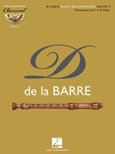 Soprano (Descant) Recorder Suite No. 9 “Deuxieme Livre” in G Major - Classical Play-Along Series Volume 12
