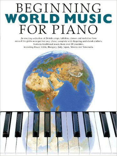 Beginning World Music for Piano - Beginning Piano Series