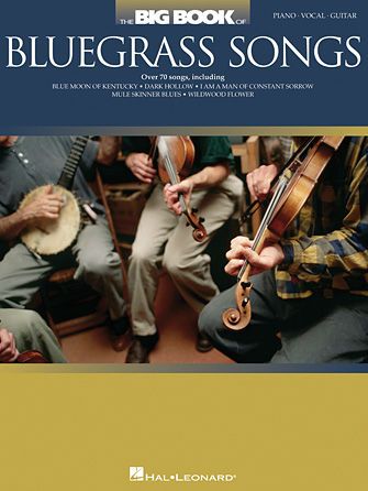 The Big Book of Bluegrass Songs - Big Books of Music Series