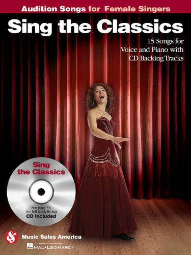 Sing the Classics - Audition Songs for Female Singers Book and CD