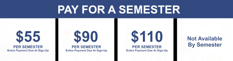 rent select instruments for the semester for $55, $90, $110 per semester.